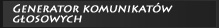 Generator komunikatw gosowych